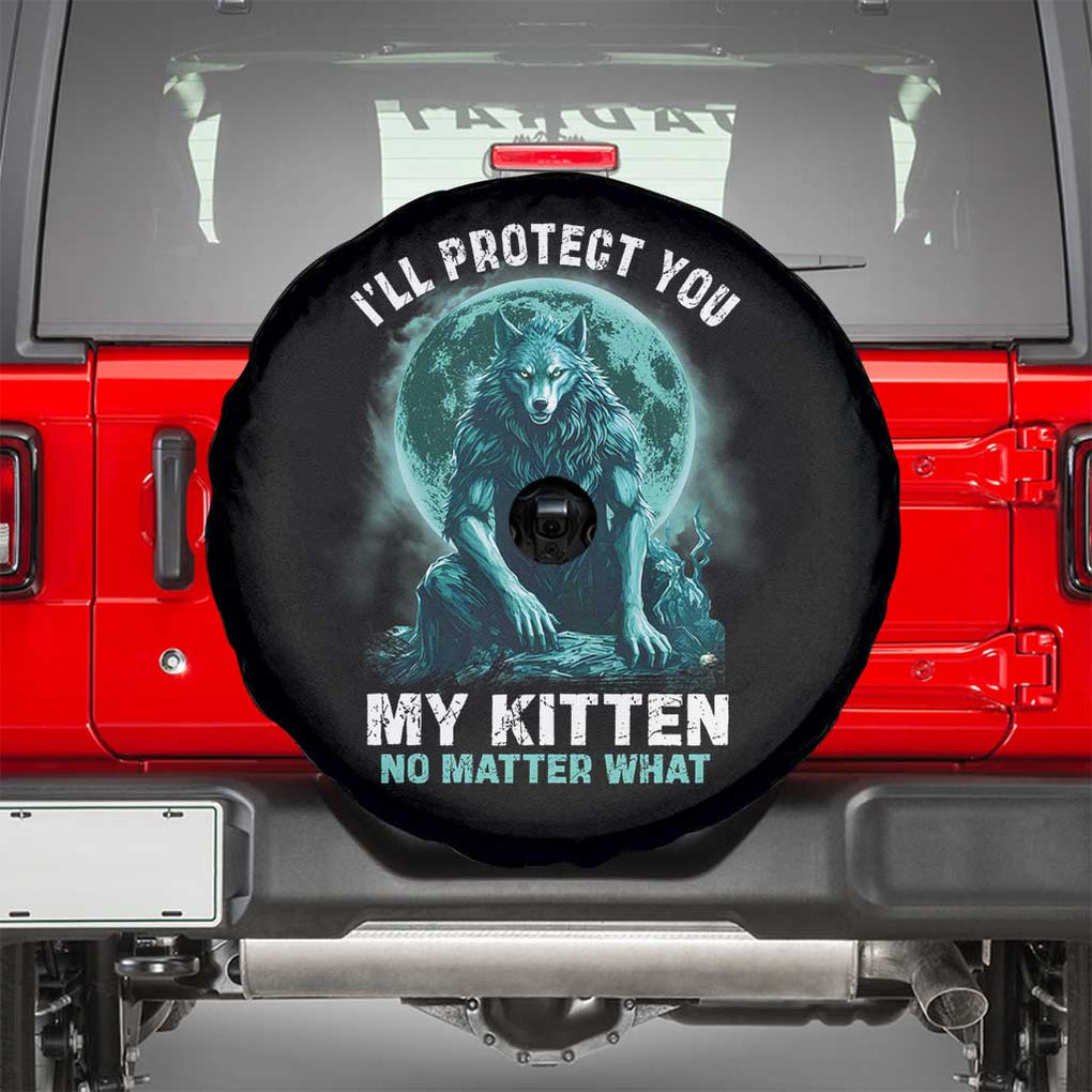 Funny Alpha Wolf Spare Tire Cover I'll Protect You Kitten No Matter What TS09 Black Print Your Wear
