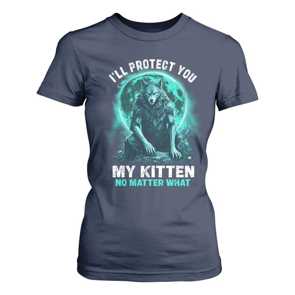 Funny Alpha Wolf T Shirt For Women I'll Protect You Kitten No Matter What TS09 Navy Print Your Wear