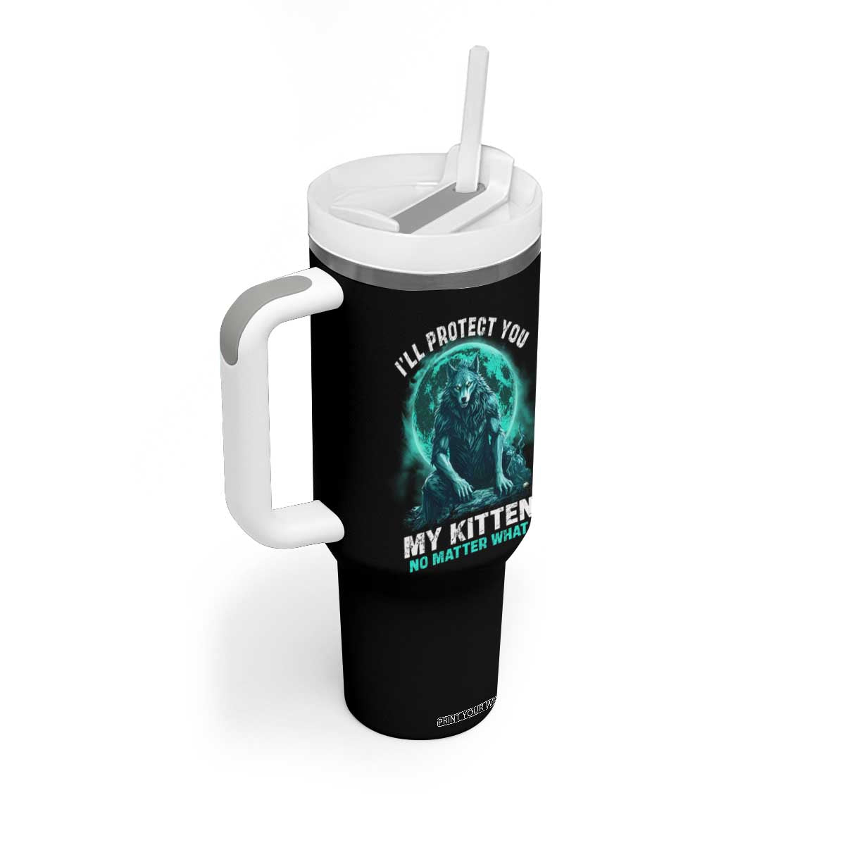 Funny Alpha Wolf Tumbler With Handle I'll Protect You Kitten No Matter What TS09 Print Your Wear