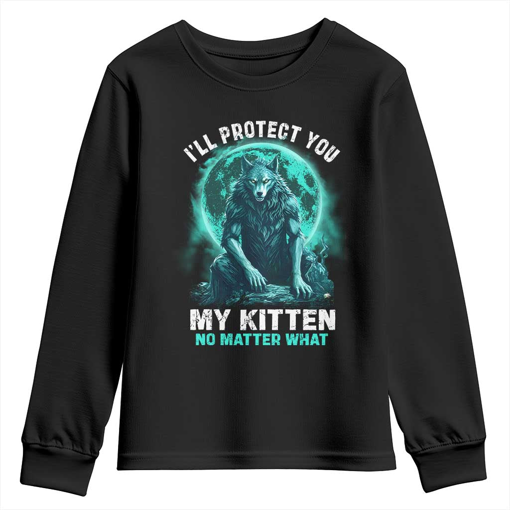 Funny Alpha Wolf Youth Sweatshirt I'll Protect You Kitten No Matter What TS09 Black Print Your Wear