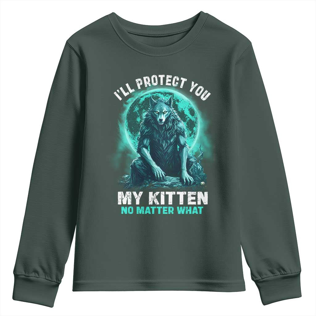 Funny Alpha Wolf Youth Sweatshirt I'll Protect You Kitten No Matter What TS09 Dark Forest Green Print Your Wear