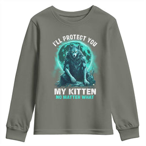 Funny Alpha Wolf Youth Sweatshirt I'll Protect You Kitten No Matter What TS09 Military Green Print Your Wear