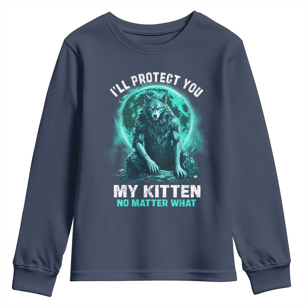 Funny Alpha Wolf Youth Sweatshirt I'll Protect You Kitten No Matter What TS09 Navy Print Your Wear