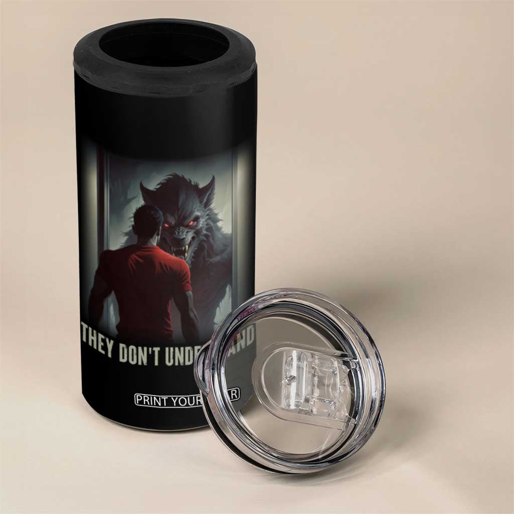 Alpha Wolf They Don't Understand 4 in 1 Can Cooler Tumbler TS09 Print Your Wear