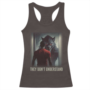 Alpha Wolf They Don't Understand Racerback Tank Top TS09 Dark Chocolate Print Your Wear