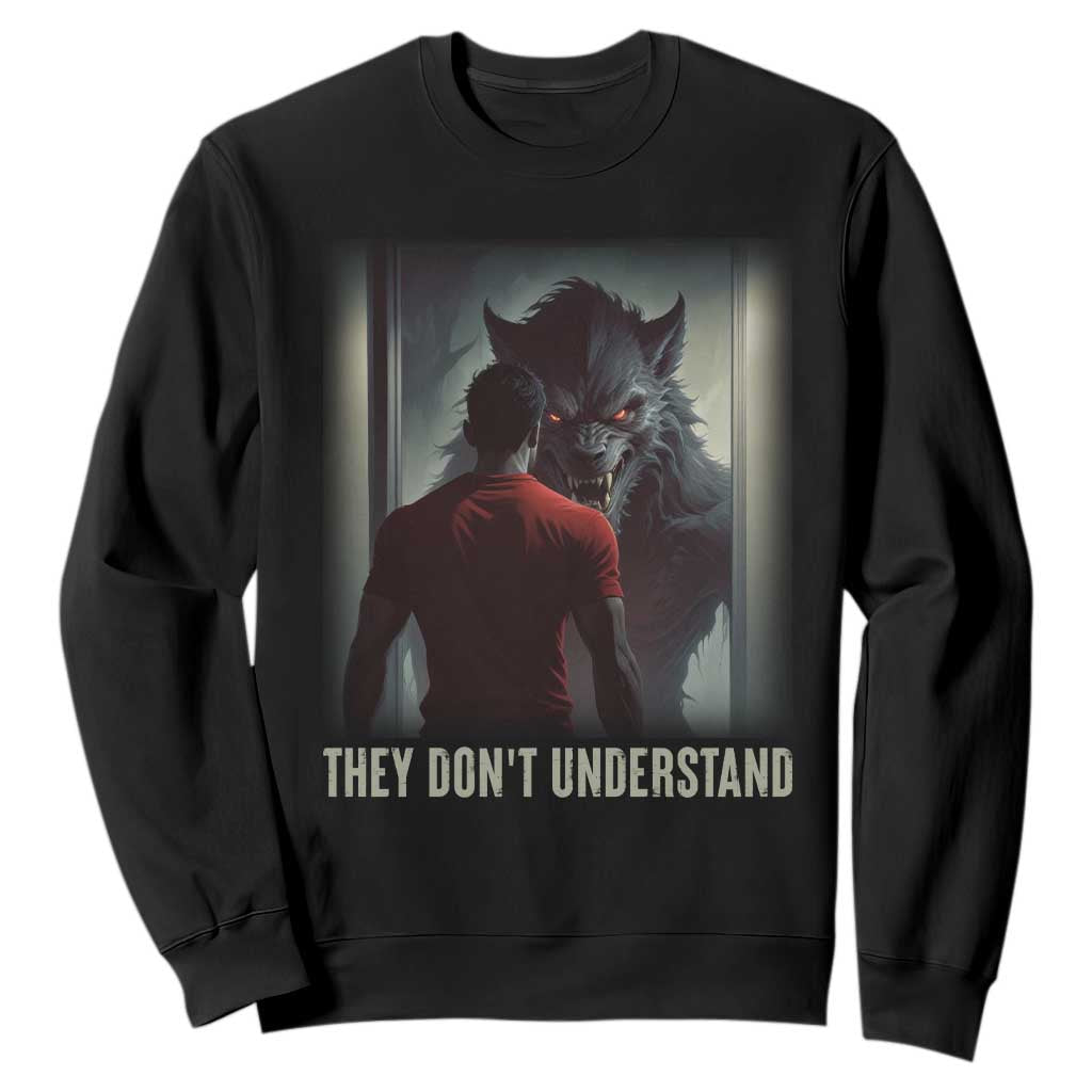 Alpha Wolf They Don't Understand Sweatshirt TS09 Black Print Your Wear