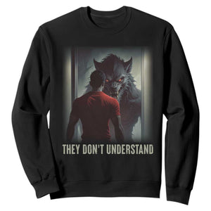 Alpha Wolf They Don't Understand Sweatshirt TS09 Black Print Your Wear