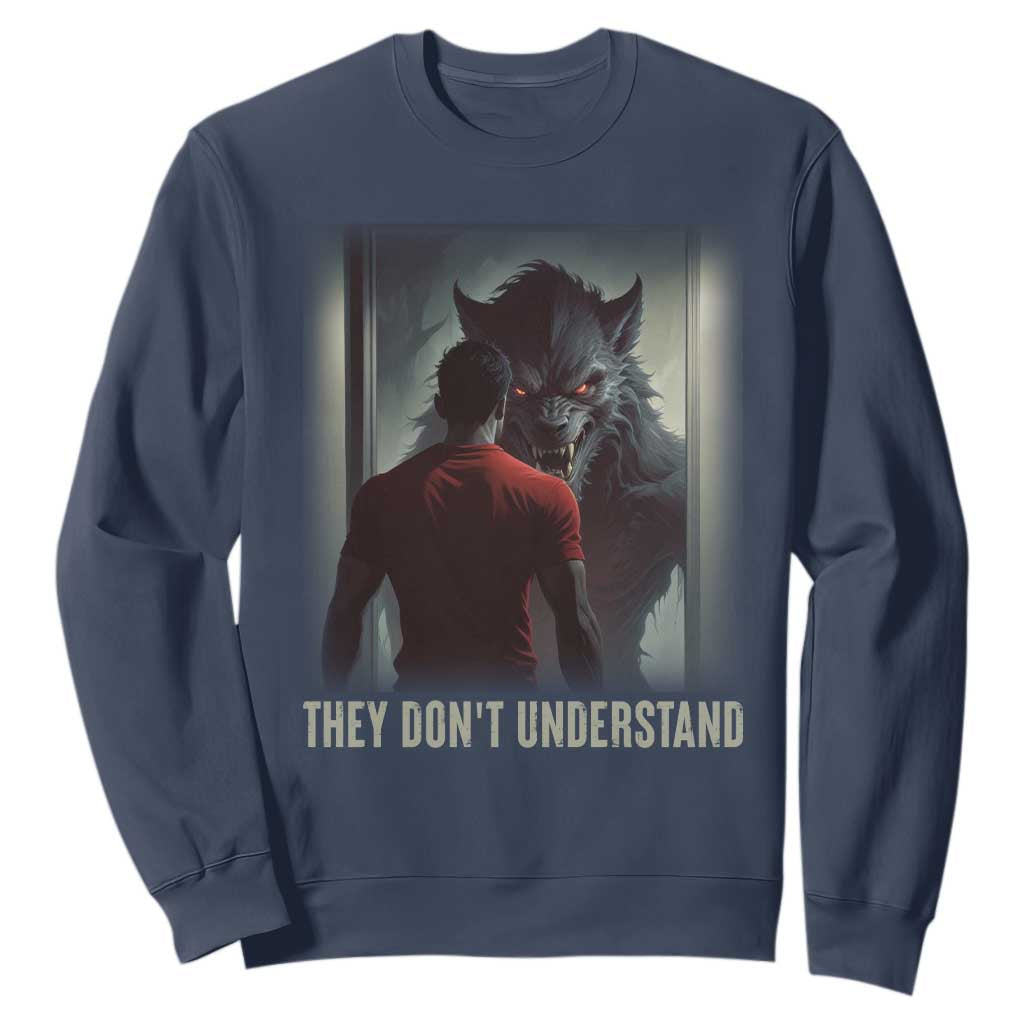 Alpha Wolf They Don't Understand Sweatshirt TS09 Navy Print Your Wear