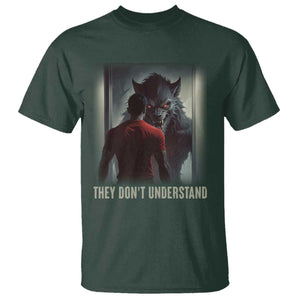 Alpha Wolf They Don't Understand T Shirt TS09 Dark Forest Green Print Your Wear