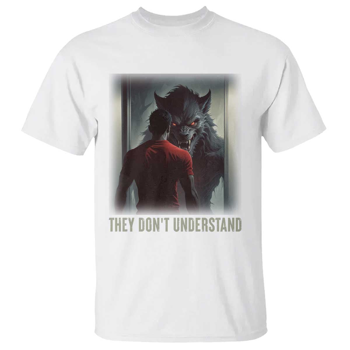 Alpha Wolf They Don't Understand T Shirt TS09 White Print Your Wear
