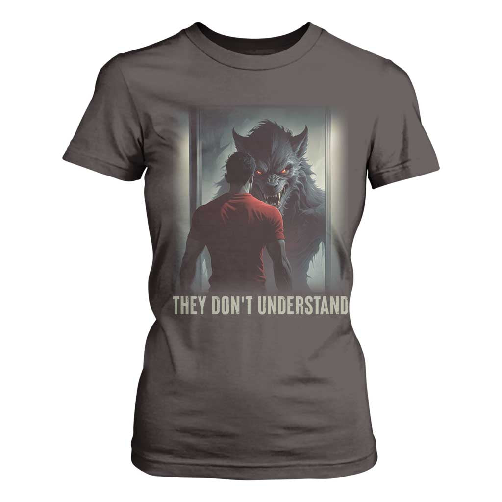 Alpha Wolf They Don't Understand T Shirt For Women TS09 Dark Chocolate Print Your Wear