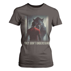 Alpha Wolf They Don't Understand T Shirt For Women TS09 Dark Chocolate Print Your Wear