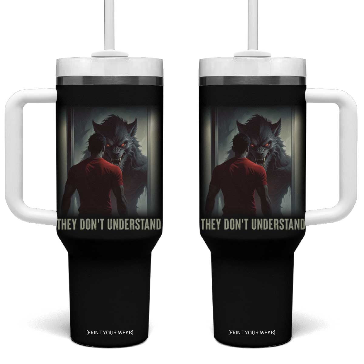 Alpha Wolf They Don't Understand Tumbler With Handle TS09 One Size: 40 oz Black Print Your Wear
