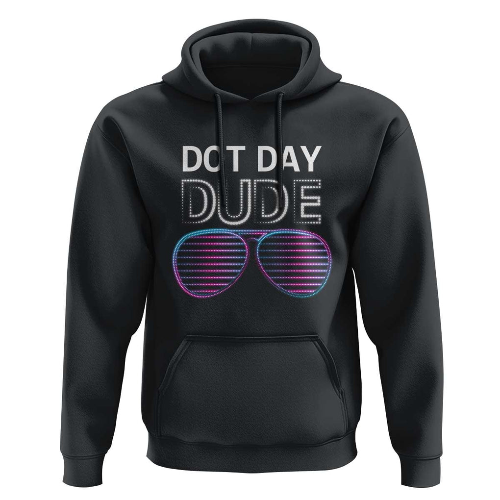 Dot Day Dude Hoodie Cool Dot Sunglass TS09 Black Print Your Wear