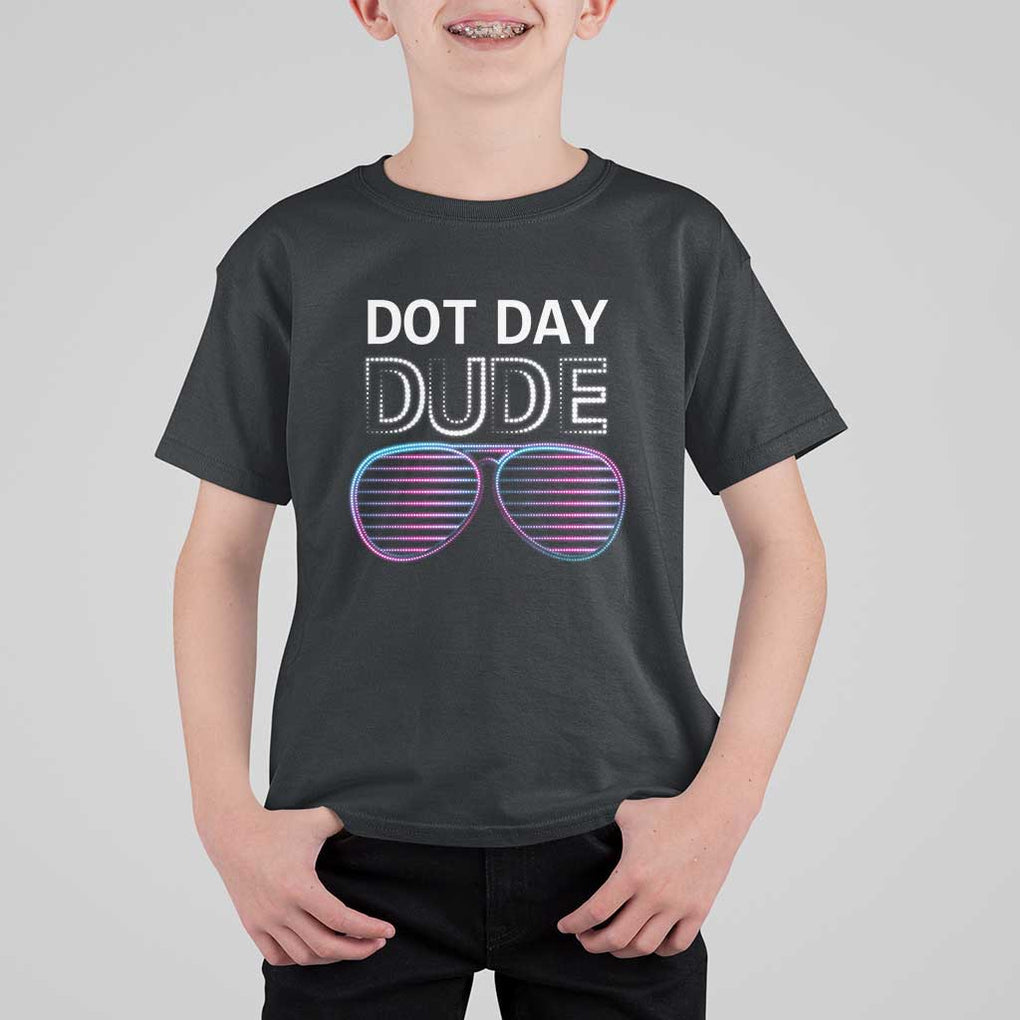 Dot Day Dude T Shirt For Kid Cool Dot Sunglass TS09 Black Print Your Wear