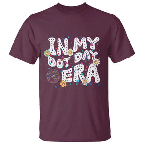 Groovy In My Dot Day Era T Shirt TS09 Maroon Print Your Wear