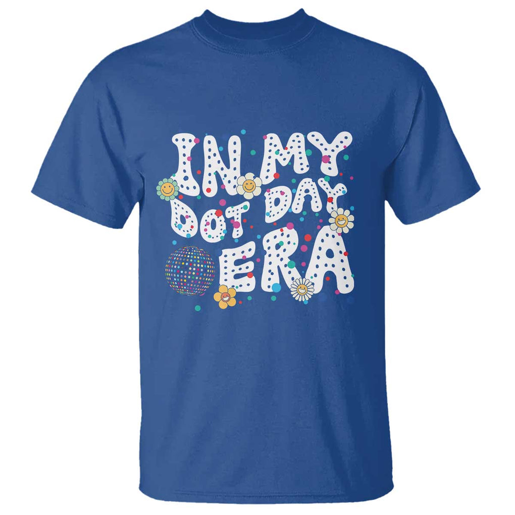 Groovy In My Dot Day Era T Shirt TS09 Royal Blue Print Your Wear