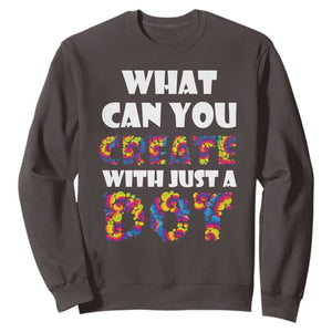 Happy Dot Day Sweatshirt What Can You Create With Just A Dot TS09 Dark Chocolate Print Your Wear