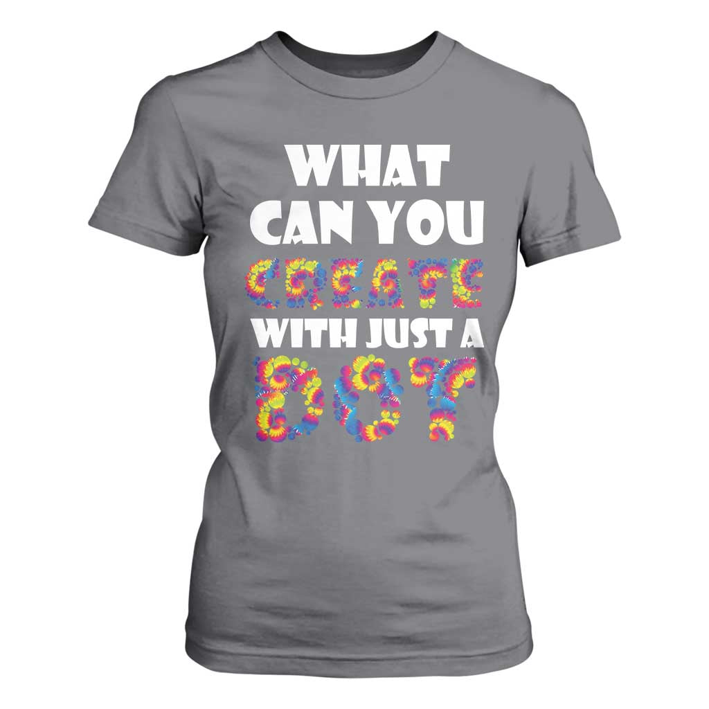 Happy Dot Day T Shirt For Women What Can You Create With Just A Dot TS09 Charcoal Print Your Wear