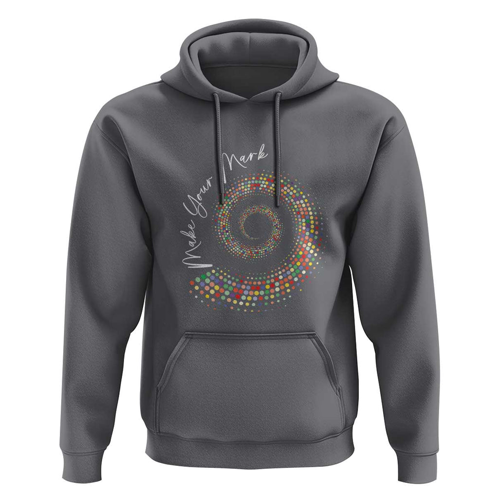 Dot Day Hoodie Make Your Mark Colorful Polka Dot TS09 Charcoal Print Your Wear
