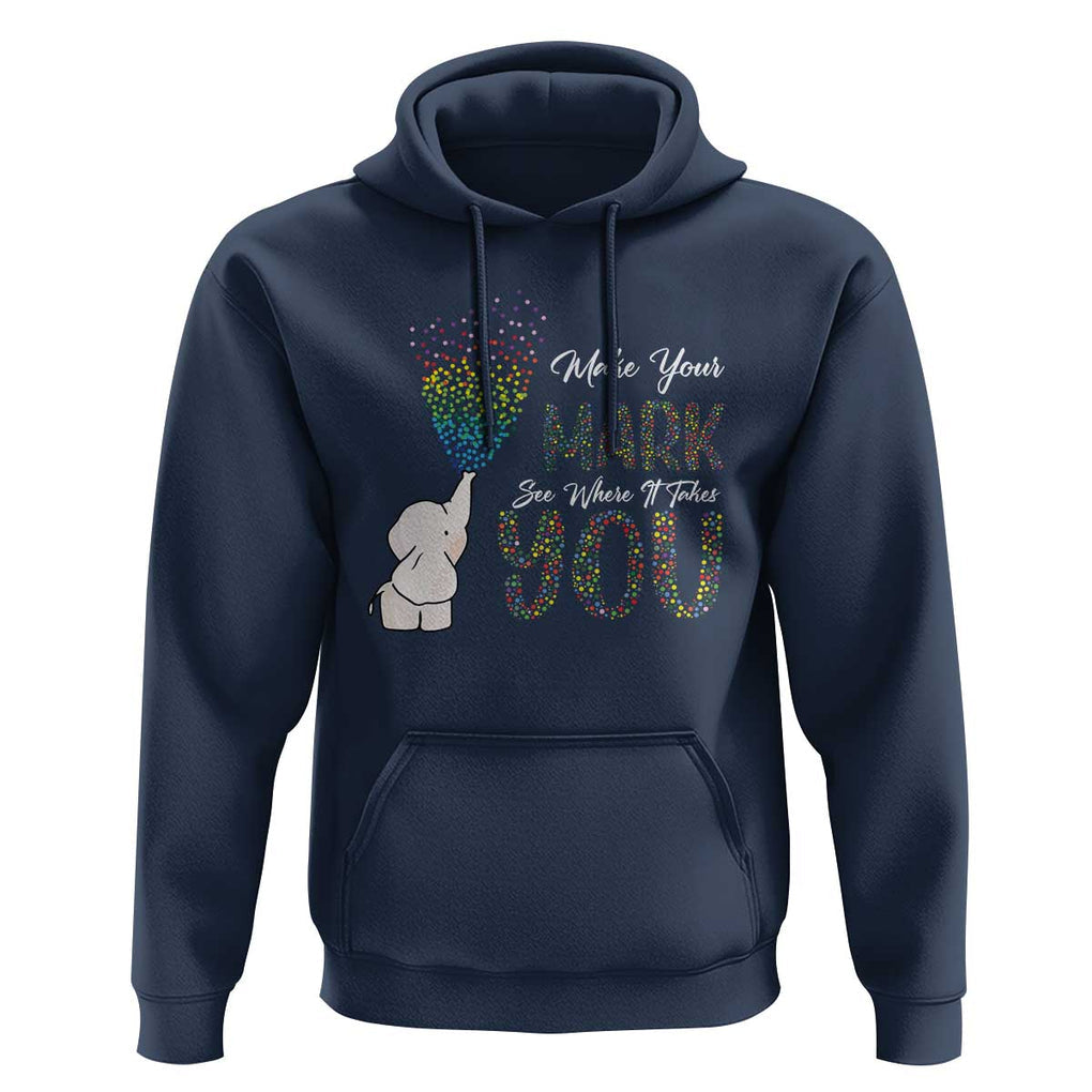 Dot Day Hoodie Make Your Mark And See Where It Takes Cute Elephant TS09 Navy Print Your Wear