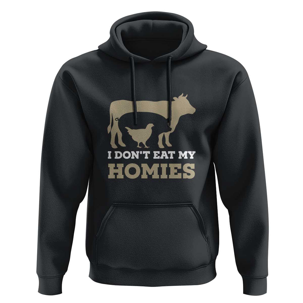 Funny Vegetarian Hoodie I Don't Eat My Homies TS09 Black Print Your Wear