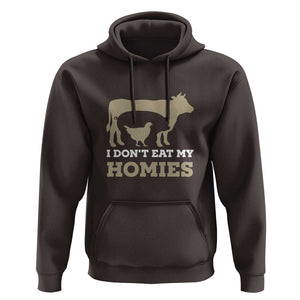 Funny Vegetarian Hoodie I Don't Eat My Homies TS09 Dark Chocolate Print Your Wear