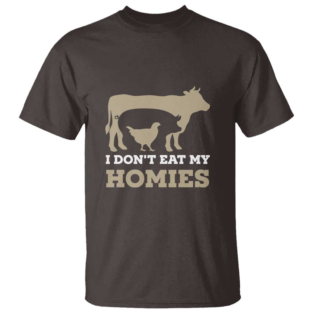 Funny Vegetarian T Shirt I Don't Eat My Homies TS09 Dark Chocolate Print Your Wear