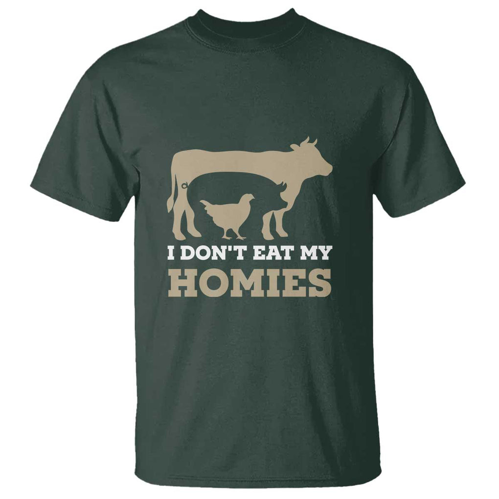 Funny Vegetarian T Shirt I Don't Eat My Homies TS09 Dark Forest Green Print Your Wear