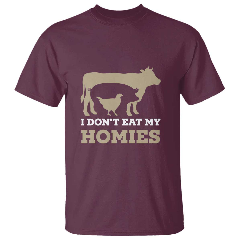 Funny Vegetarian T Shirt I Don't Eat My Homies TS09 Maroon Print Your Wear