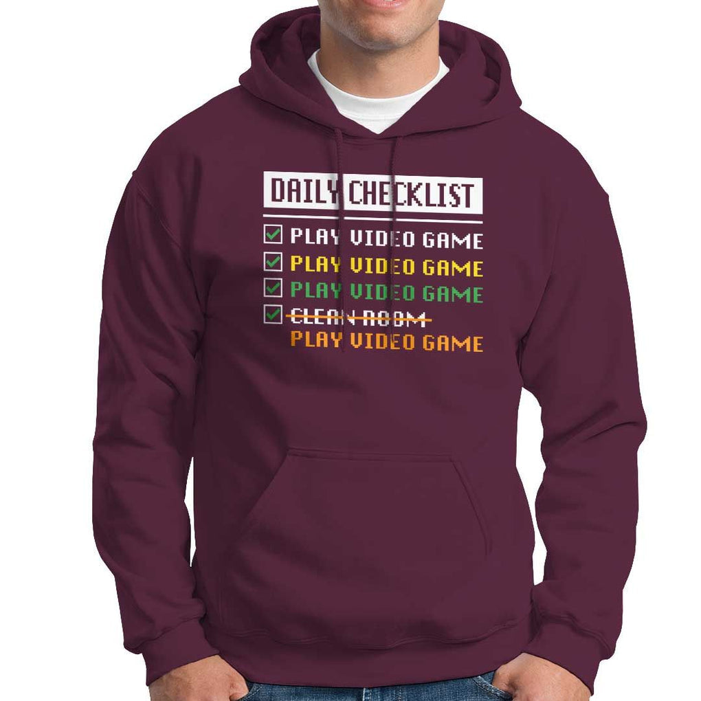 Gamer Hoodie Daily Checklist Play Video Game TS09 Maroon Print Your Wear