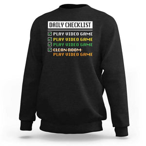 Gamer Sweatshirt Daily Checklist Play Video Game TS09 Black Print Your Wear