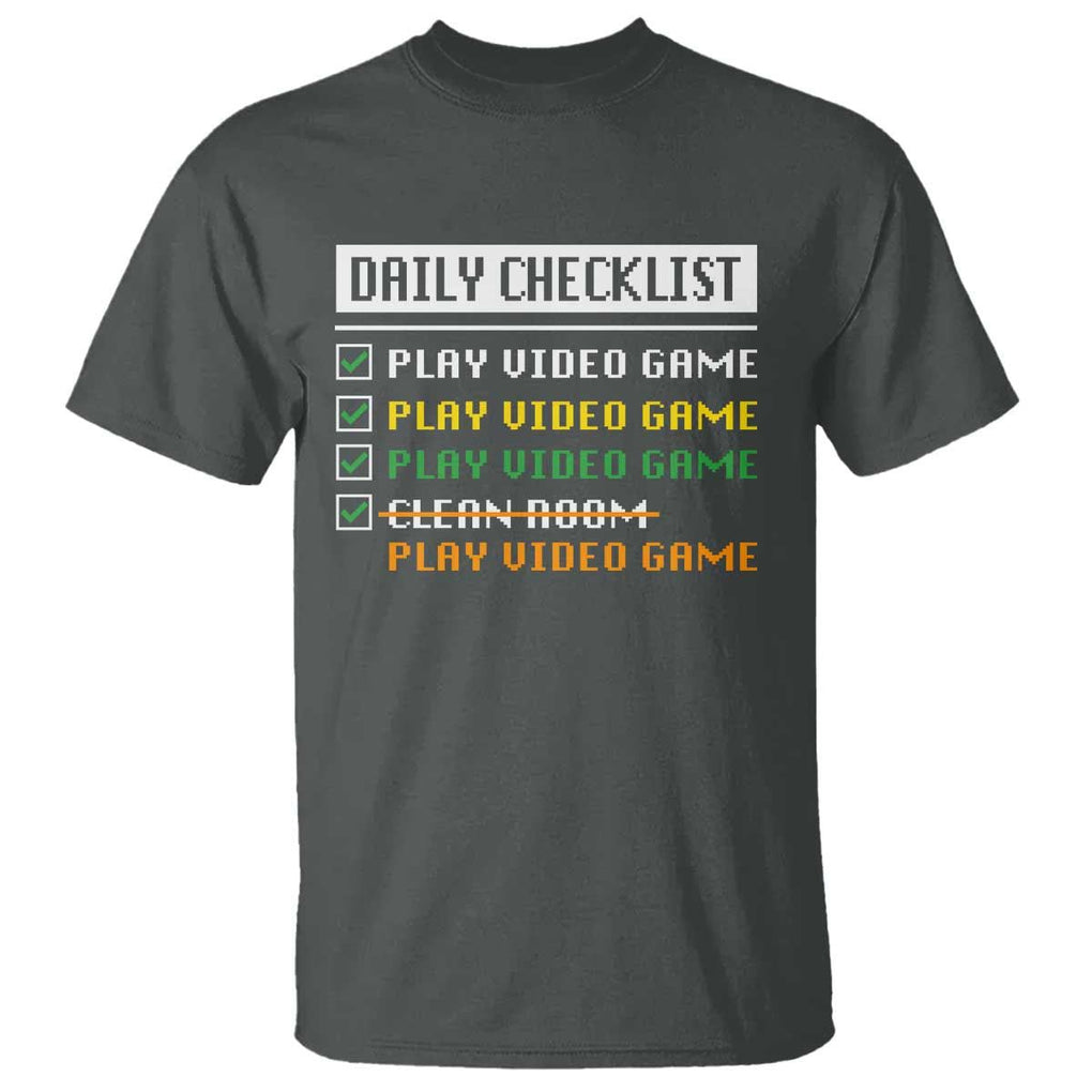 Gamer T Shirt Daily Checklist Play Video Game TS09 Dark Heather Print Your Wear