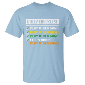 Gamer T Shirt Daily Checklist Play Video Game TS09 Light Blue Print Your Wear