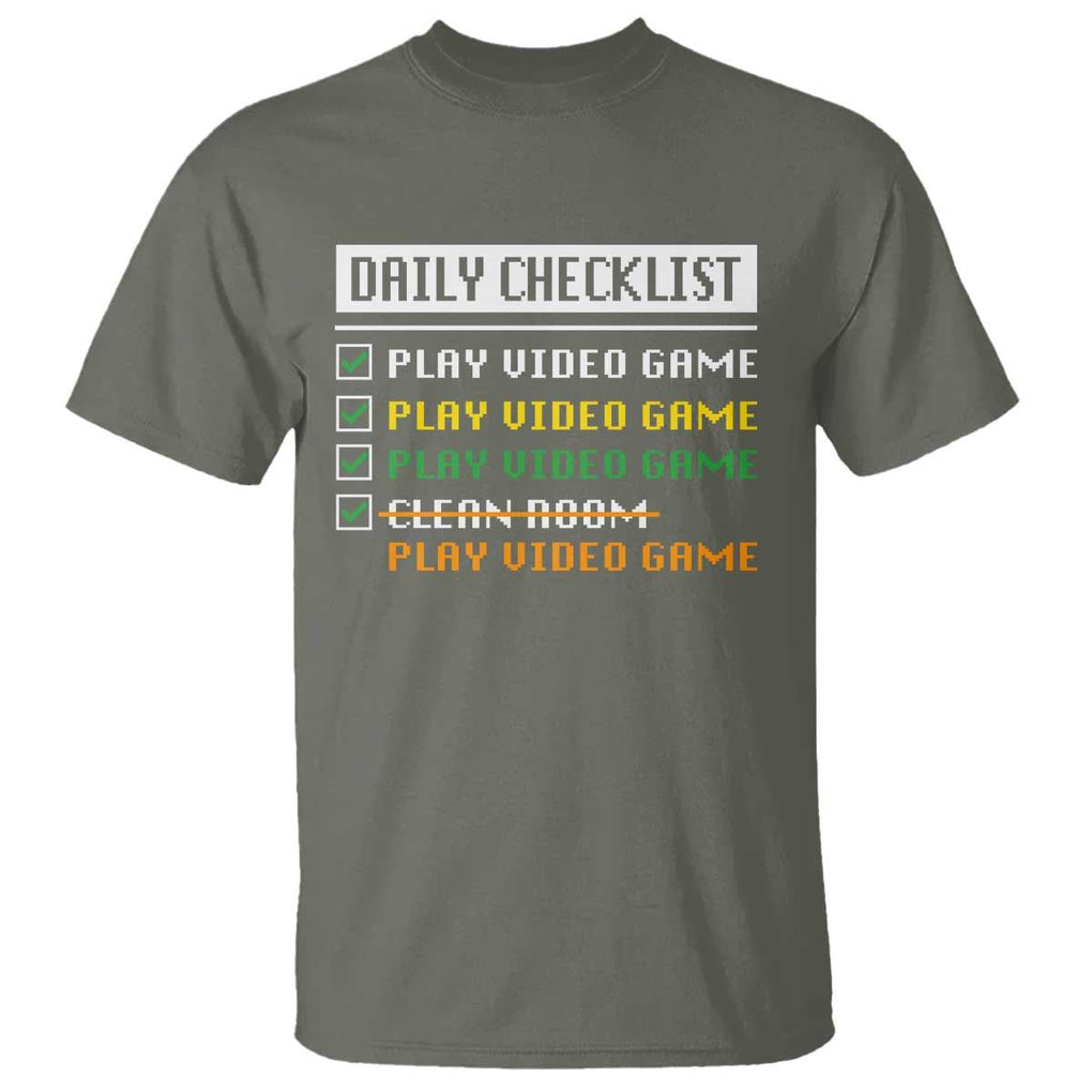 Gamer T Shirt Daily Checklist Play Video Game TS09 Military Green Print Your Wear