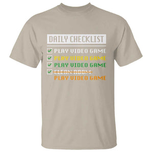 Gamer T Shirt Daily Checklist Play Video Game TS09 Sand Print Your Wear