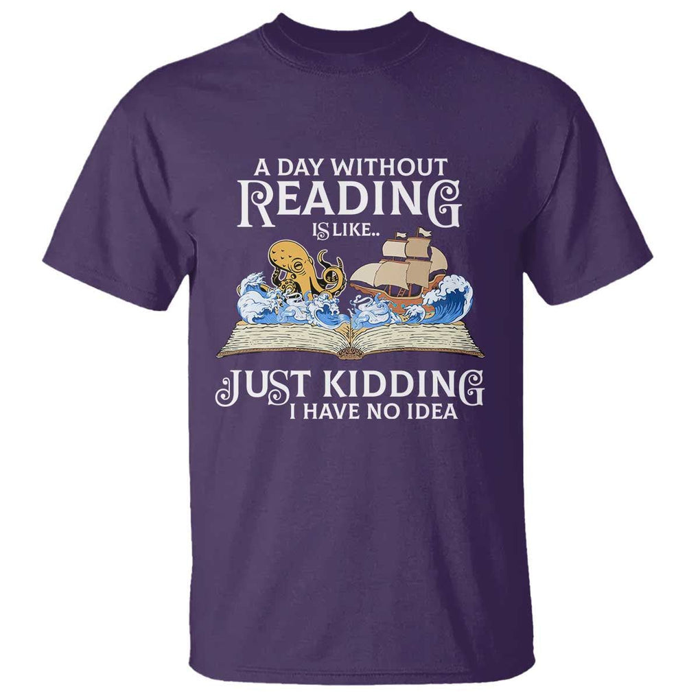 Bookworm T Shirt A Day Without Reading Is Like Book Lover TS09 Purple Print Your Wear