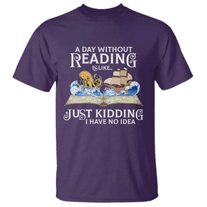 Bookworm T Shirt A Day Without Reading Is Like Book Lover TS09 Purple Print Your Wear