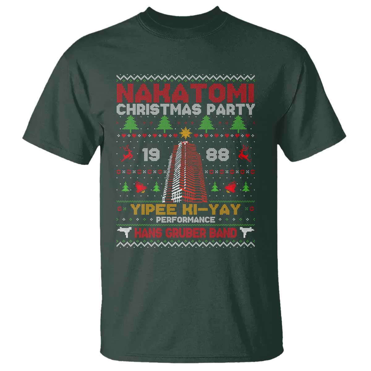 Christmas Nakatomi T Shirt Yipee Ki-Yay Performance Hans Grubrer Band TS09 Dark Forest Green Print Your Wear
