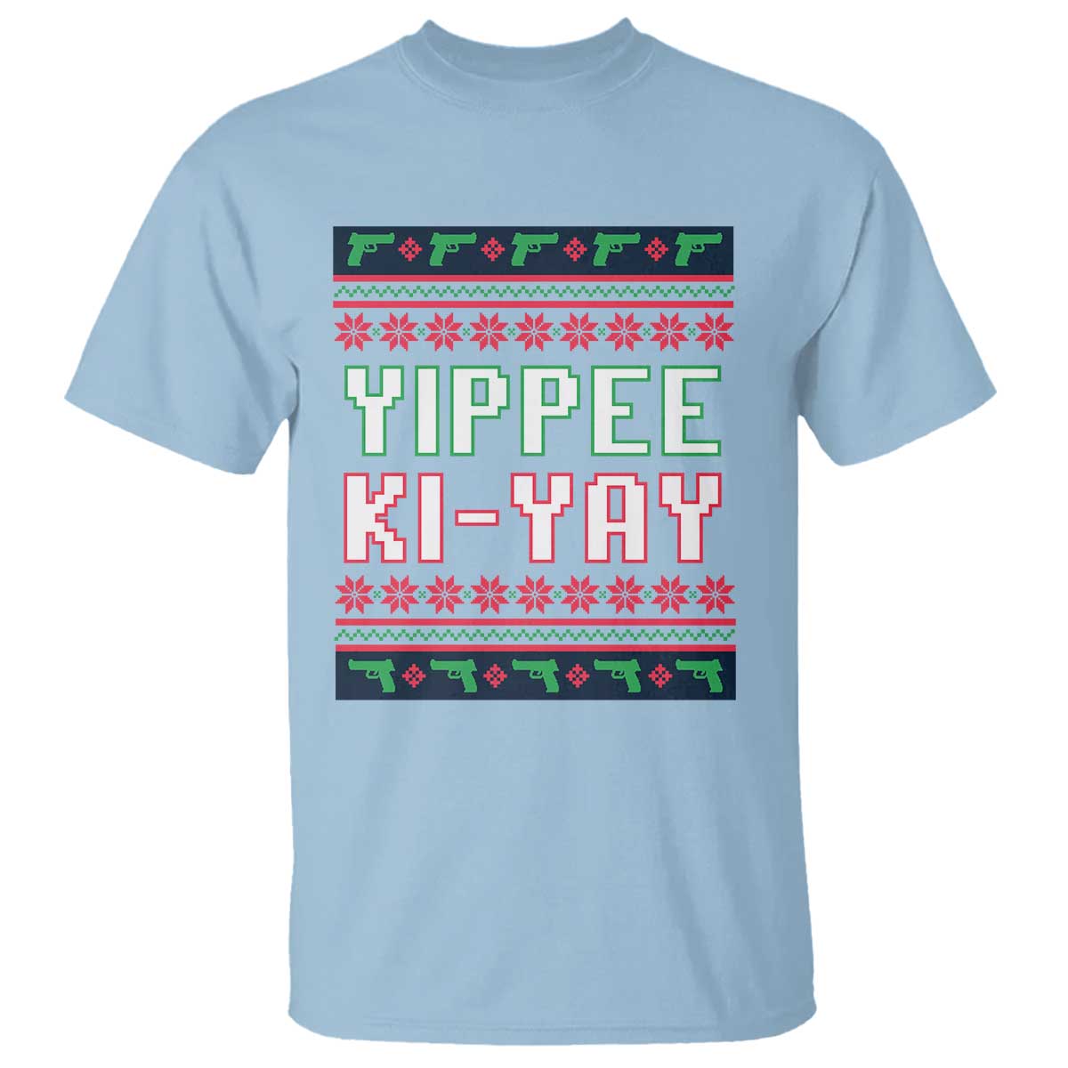 Funny Christmas Nakatomi Plaza Yipee Ki-Yay T Shirt TS09 Light Blue Print Your Wear