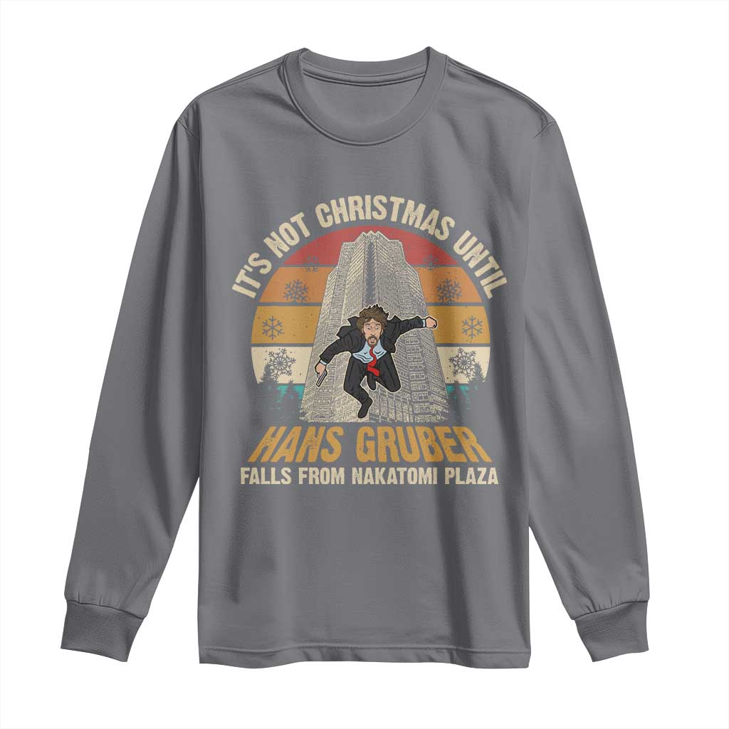 Funny Nakatomi Plaza Long Sleeve Shirt It's Not Christmas Until Hans Gruber Falls TS09 Charcoal Print Your Wear