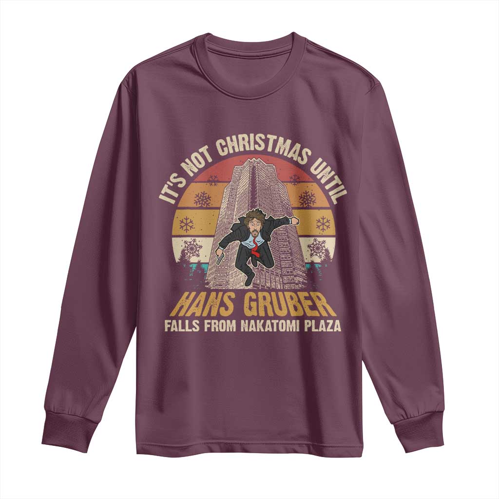 Funny Nakatomi Plaza Long Sleeve Shirt It's Not Christmas Until Hans Gruber Falls TS09 Maroon Print Your Wear