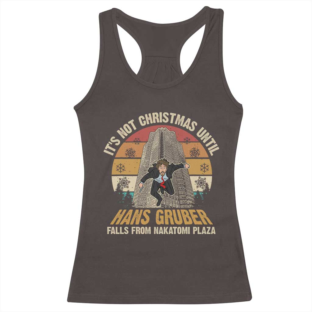 Funny Nakatomi Plaza Racerback Tank Top It's Not Christmas Until Hans Gruber Falls TS09 Dark Chocolate Print Your Wear