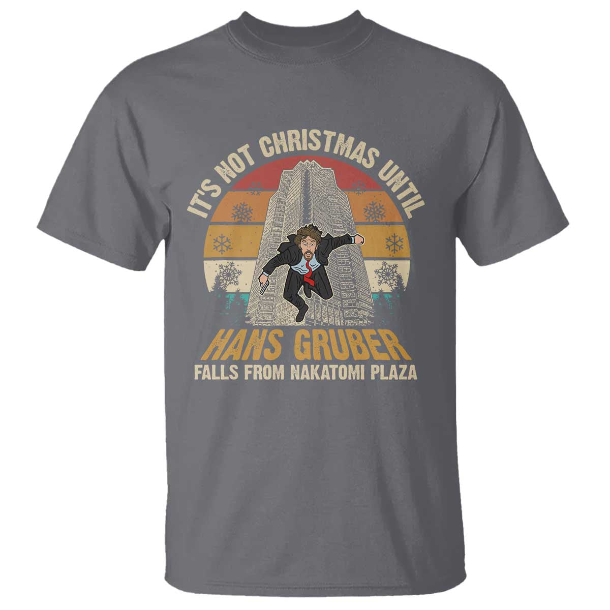 Funny Nakatomi Plaza T Shirt It's Not Christmas Until Hans Gruber Falls TS09 Charcoal Print Your Wear