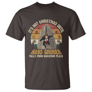 Funny Nakatomi Plaza T Shirt It's Not Christmas Until Hans Gruber Falls TS09 Dark Chocolate Print Your Wear