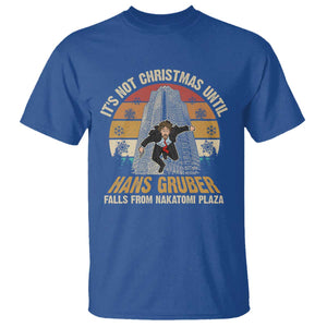 Funny Nakatomi Plaza T Shirt It's Not Christmas Until Hans Gruber Falls TS09 Royal Blue Print Your Wear