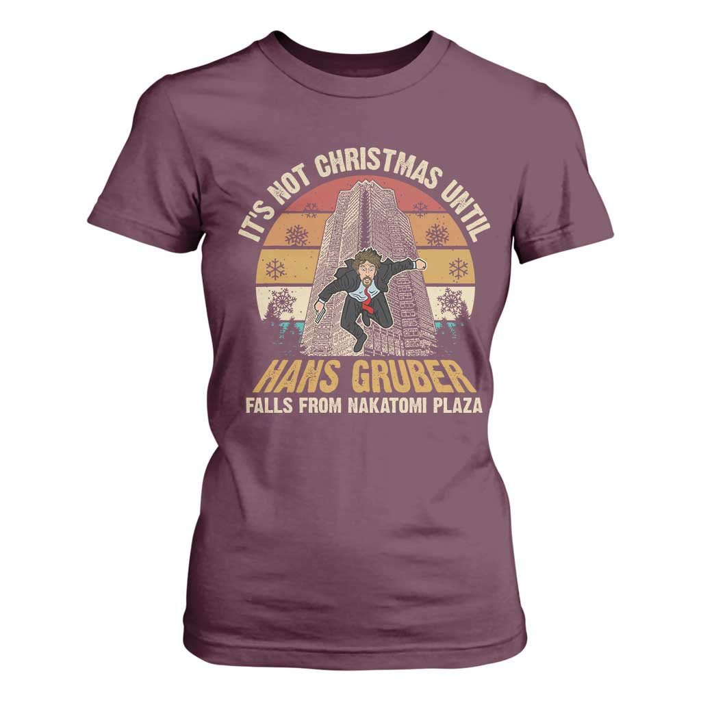 Funny Nakatomi Plaza T Shirt For Women It's Not Christmas Until Hans Gruber Falls TS09 Maroon Print Your Wear