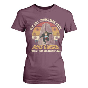 Funny Nakatomi Plaza T Shirt For Women It's Not Christmas Until Hans Gruber Falls TS09 Maroon Print Your Wear