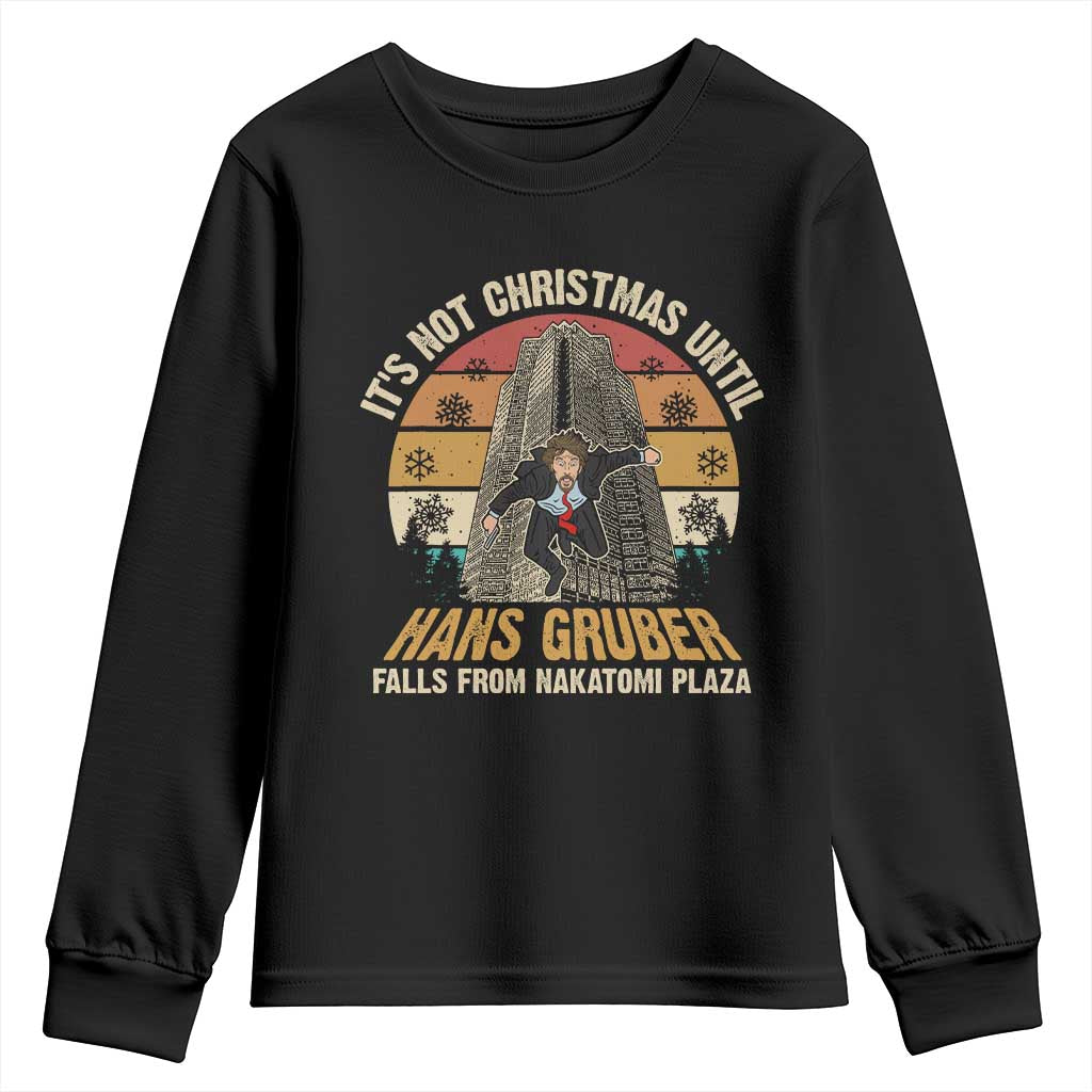Funny Nakatomi Plaza Youth Sweatshirt It's Not Christmas Until Hans Gruber Falls TS09 Black Print Your Wear