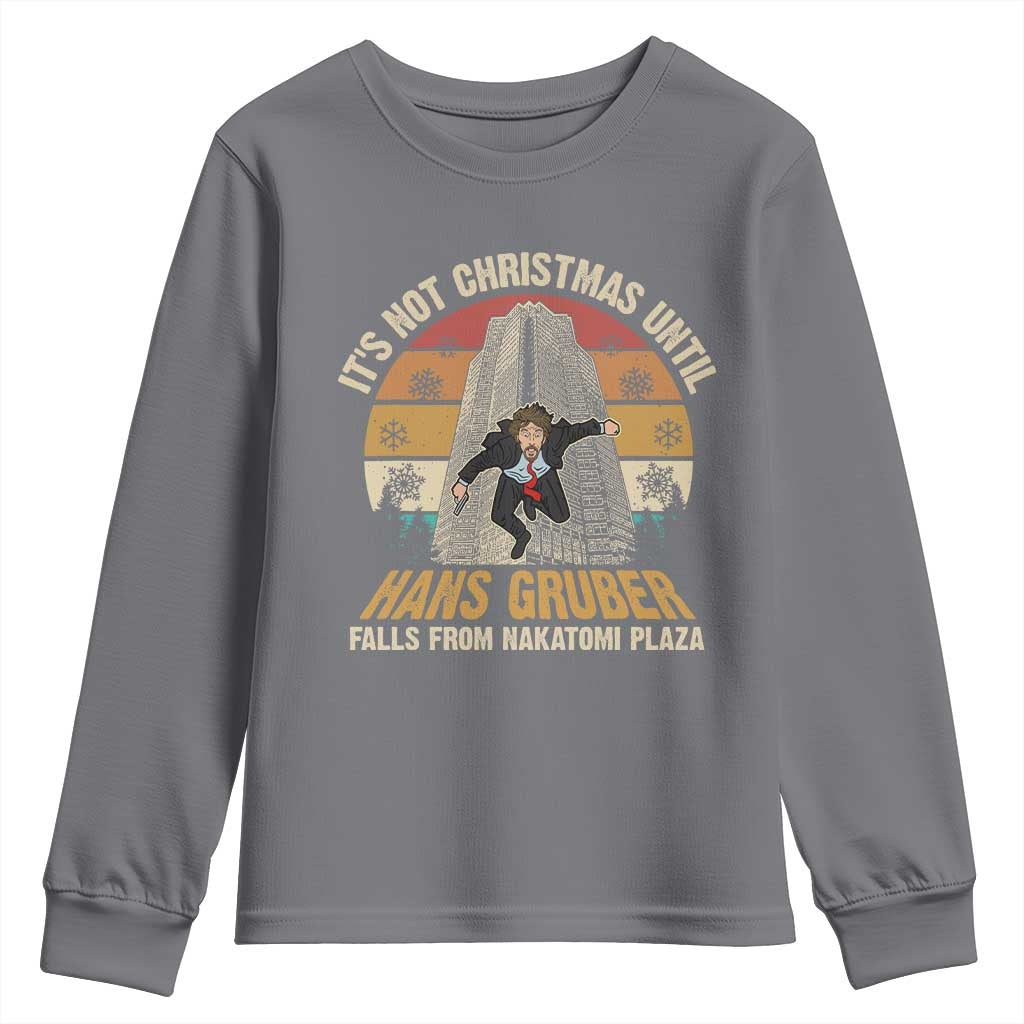 Funny Nakatomi Plaza Youth Sweatshirt It's Not Christmas Until Hans Gruber Falls TS09 Charcoal Print Your Wear